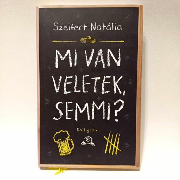 Szeifert Natália: Mi van veletek, semmi?